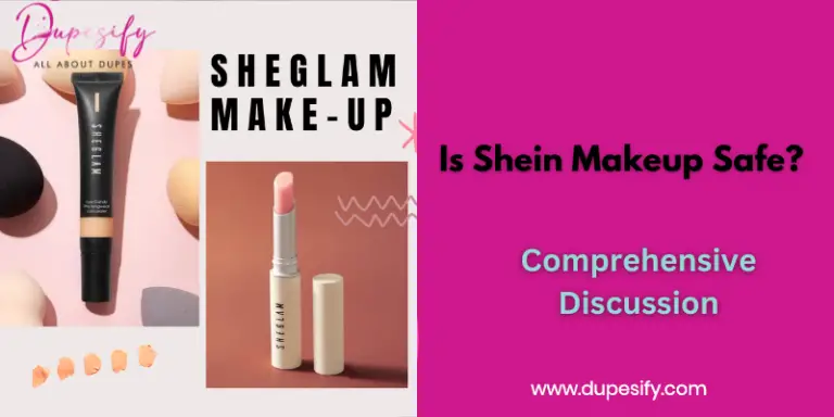 Is Shein Makeup Safe? Comprehensive Discussion