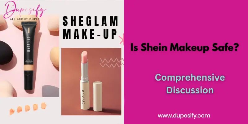 Is Shein Makeup Safe?