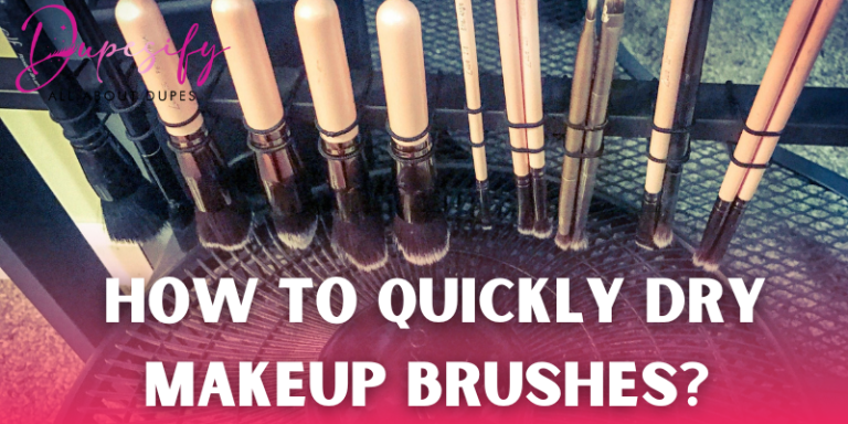 How to quickly Dry Makeup Brushes? Methods