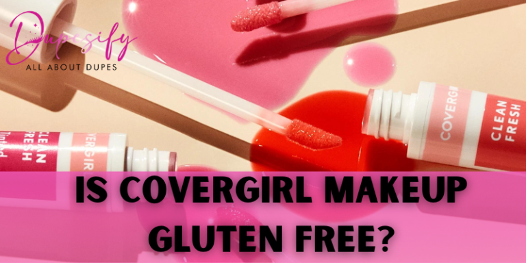 Is CoverGirl Makeup Gluten free? Critical Analysis