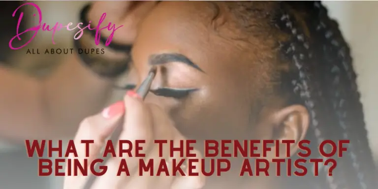 What Are The Benefits Of Being A Makeup Artist?