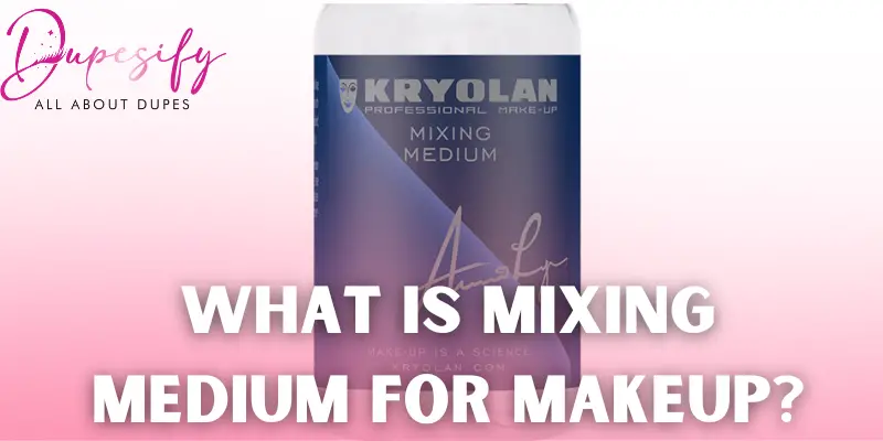 What is Mixing Medium for Makeup?