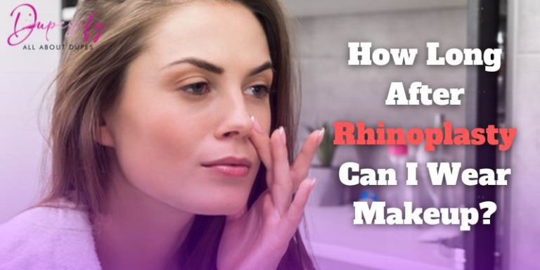 How Long After Rhinoplasty Can I Wear Makeup?