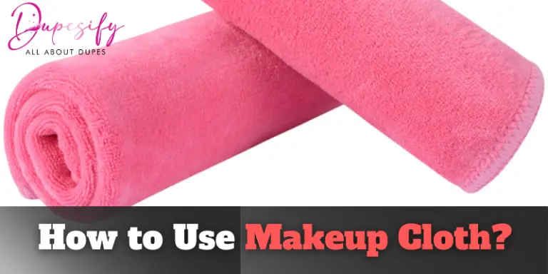 How to Use Makeup Cloth? Complete Guide