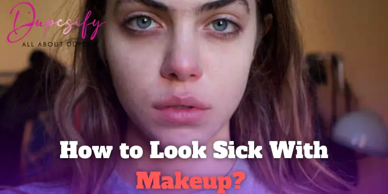 How to look sick with makeup? Step by step