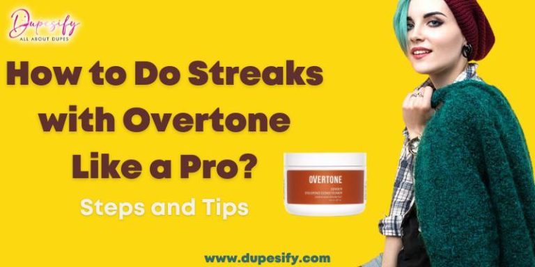 How to Do Streaks with Overtone Like a Pro? Steps And Tips