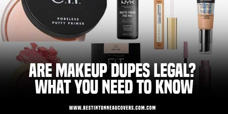 Are Makeup Dupes Legal? What You Need to Know