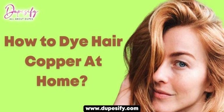 How to Dye Hair Copper At Home? Key Tips and Tricks