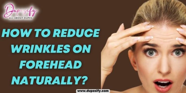 How to Reduce Wrinkles on Forehead Naturally? 14 Best Practices