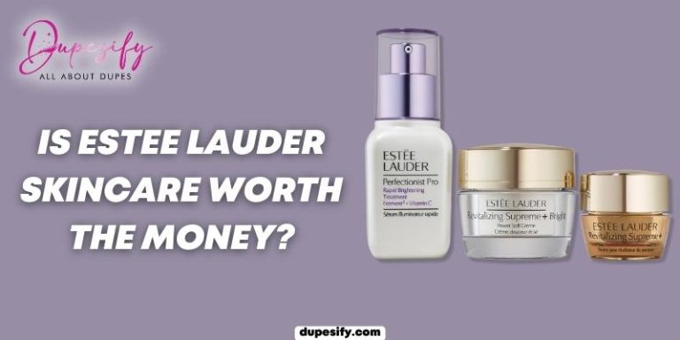 Is Estee Lauder Skincare Worth The Money?
