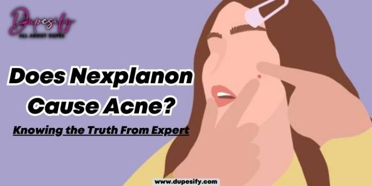 Does Nexplanon Cause Acne? Knowing the Truth From Expert