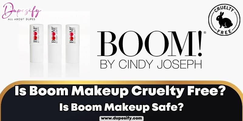 Is Boom Makeup Cruelty Free? Is Boom Makeup Safe?