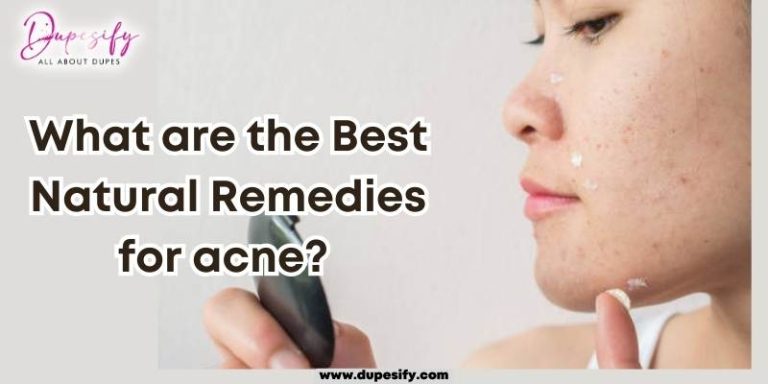 What are the Best Natural Remedies for acne? Tested Ways