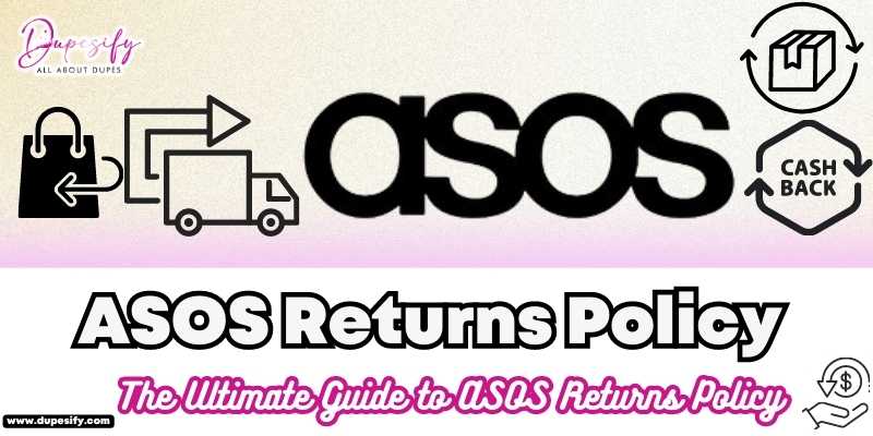 ASOS Returns Policy - The Ultimate Guide to ASOS Returns Policy