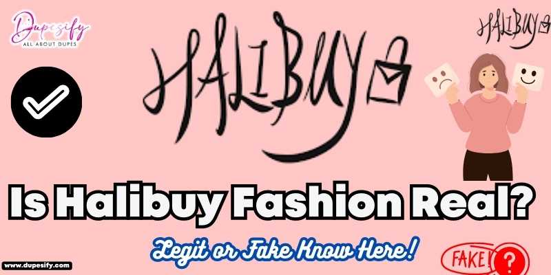 Is Halibuy Fashion Real? Legit or Fake Know Here!