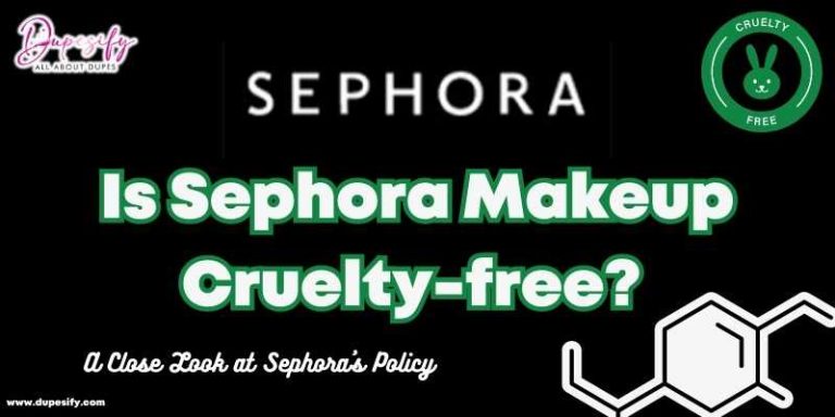 Is Sephora Makeup Cruelty-free? A Close Look at Sephora’s Policy