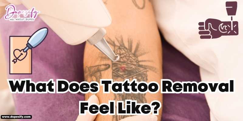 What Does Tattoo Removal Feel Like? A Guide to Managing Pain