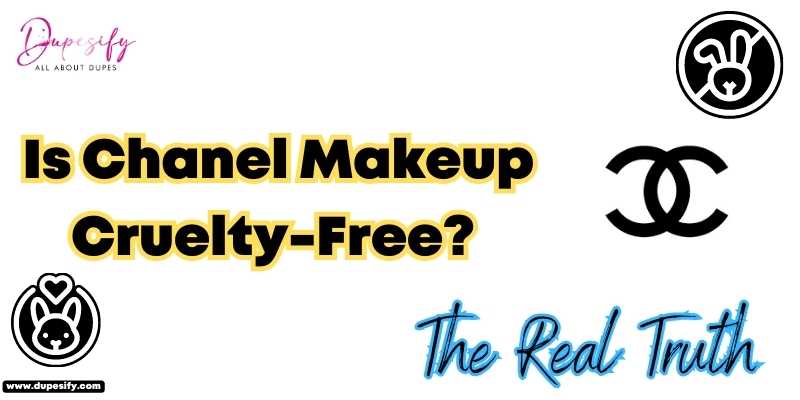 Is Chanel Makeup Cruelty-Free? The Real Truth