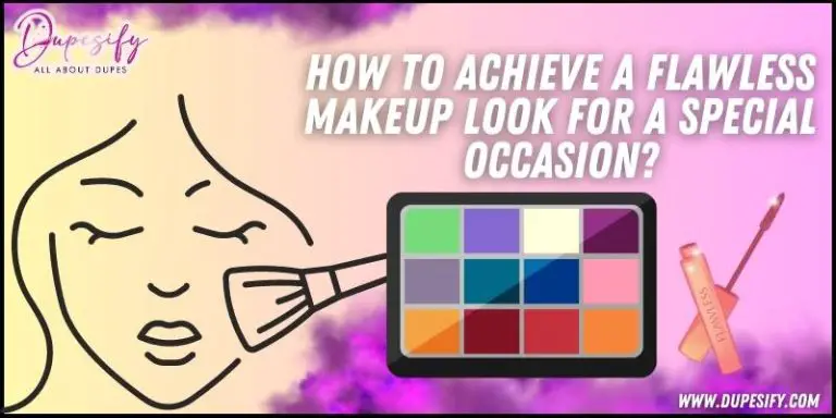 How to Achieve a Flawless Makeup Look for a Special Occasion?