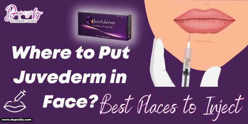 Where to Put Juvederm in Face? Where to Put Juvederm in Face? Best Places to Inject Filler on Face